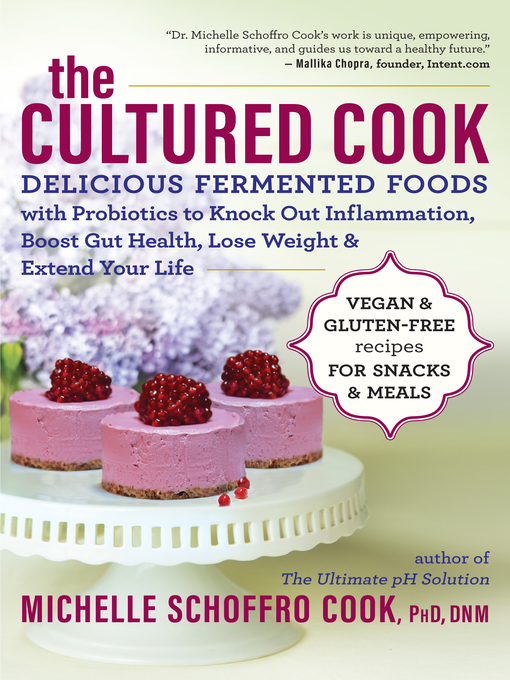 Title details for The Cultured Cook by Michelle Schoffro Cook - Available